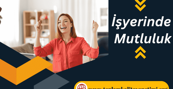 İş Yerinde Mutluluk
